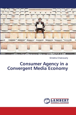 غلاف كتاب Consumer Agency in a Convergent Media Economy