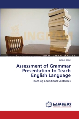 غلاف كتاب Assessment of Grammar Presentation to Teach English Language