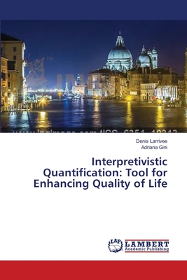 غلاف كتاب Interpretivistic Quantification: Tool for Enhancing Quality of Life