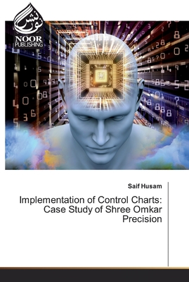 Implementation of Control Charts: Case Study of Shree Omkar Precision