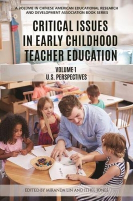 غلاف كتاب Critical Issues in Early Childhood Teacher Education: Volume 1-US Perspectives