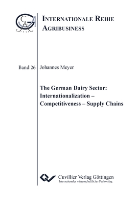 The German Dairy Sector:Internationalization - Competitiveness - Supply Chains