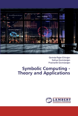 Symbolic Computing - Theory and Applications