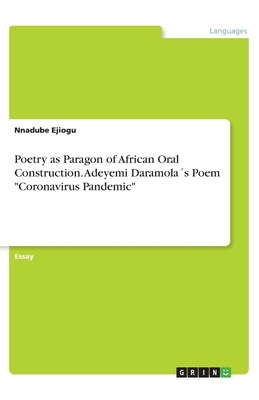 Poetry as Paragon of African Oral Construction.  Adeyemi Daramola´s Poem "Coronavirus Pandemic"