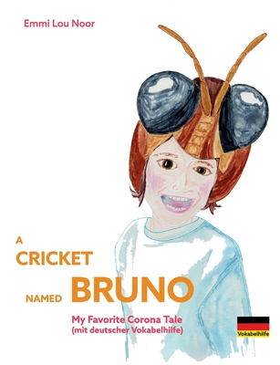 A Cricket named Bruno:My Favorite Corona Tale (mit deutscher Vokabelhilfe)