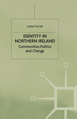 Identity in Northern Ireland : Communities, Politics and Change