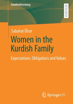 Women in the Kurdish Family : Expectations, Obligations and Values