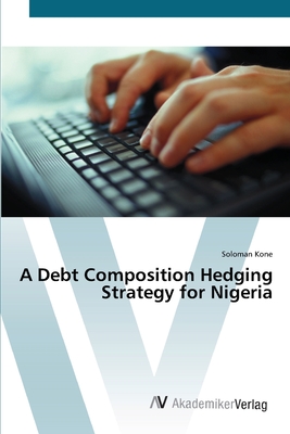 A Debt Composition Hedging Strategy for Nigeria