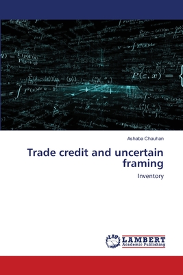 Trade credit and uncertain framing