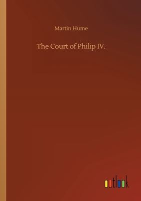 غلاف كتاب The Court of Philip IV.