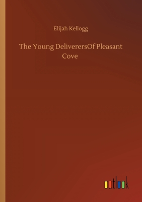 غلاف كتاب The Young DeliverersOf Pleasant Cove