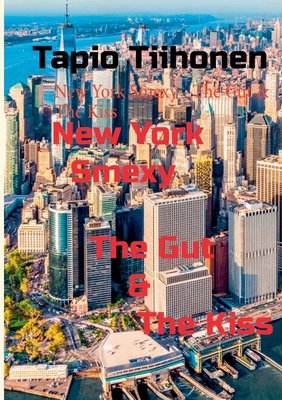 غلاف كتاب New York Smexy - The Gut & The Kiss