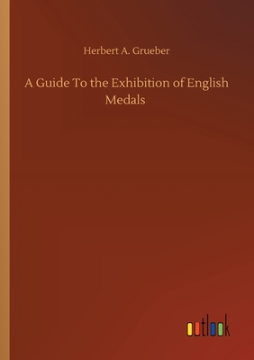 غلاف كتاب A Guide To the Exhibition of English Medals