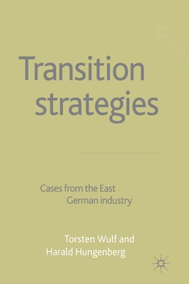 Transition Strategies : Cases from the East German Industry