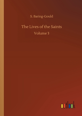 The Lives of the Saints:Volume 3