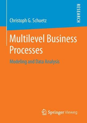 Multilevel Business Processes : Modeling and Data Analysis