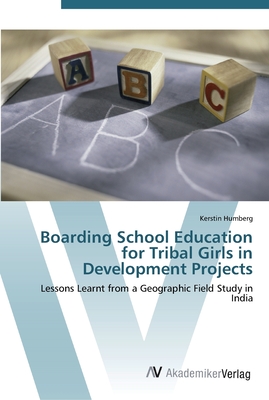غلاف كتاب Boarding School Education for Tribal Girls in Development Projects