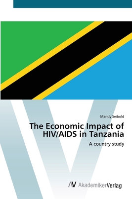 The Economic Impact of HIV/AIDS in Tanzania