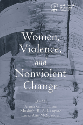 Women, Violence and Nonviolent Change