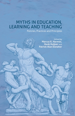 غلاف كتاب Myths in Education, Learning and Teaching : Policies, Practices and Principles