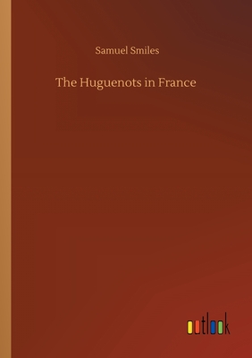 The Huguenots in France