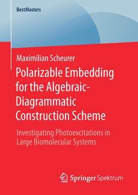 Polarizable Embedding for the Algebraic-Diagrammatic Construction Scheme : Investigating Photoexcitations in Large Biomolecular Systems