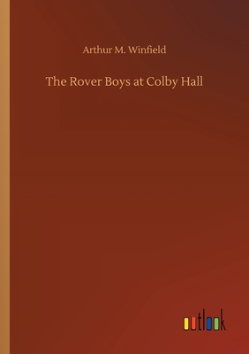 The Rover Boys at Colby Hall