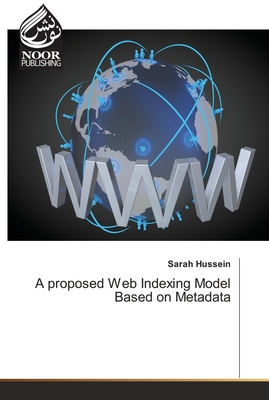 A proposed Web Indexing Model Based on Metadata