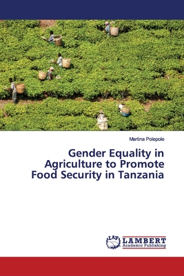 Gender Equality in Agriculture to Promote Food Security in Tanzania