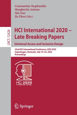 HCI International 2020 - Late Breaking Papers: Universal Access and Inclusive Design : 22nd HCI International Conference, HCII 2020, Copenhagen, Denma