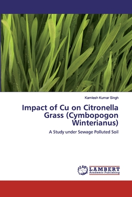 Impact of Cu on Citronella Grass (Cymbopogon Winterianus)