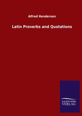 Latin Proverbs and Quotations