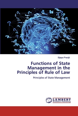 Functions of State Management in the Principles of Rule of Law