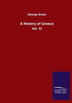 A History of Greece:Vol. XI