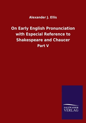 On Early English Pronunciation with Especial Reference to Shakespeare and Chaucer:Part V