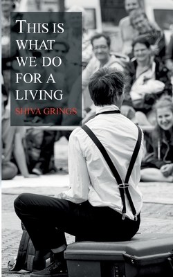 غلاف كتاب This is what we do for a living:Adventures in street theatre