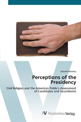 Perceptions of the Presidency