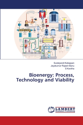 Bioenergy: Process, Technology and Viability