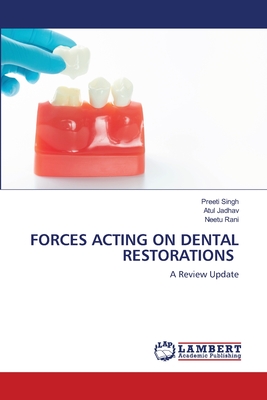 FORCES ACTING ON DENTAL RESTORATIONS