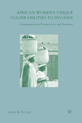 غلاف كتاب African Women's Unique Vulnerabilities to HIV/AIDS : Communication Perspectives and Promises