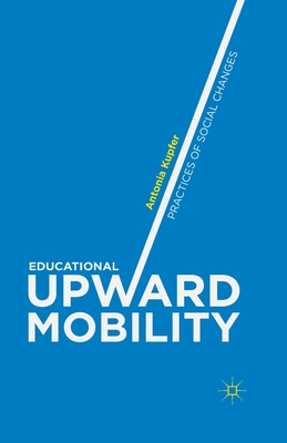 Educational Upward Mobility : Practices of Social Changes