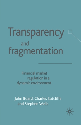 Transparency and Fragmentation : Financial Market Regulation in a Dynamic Environment