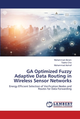 GA Optimized Fuzzy Adaptive Data Routing in Wireless Sensor Networks