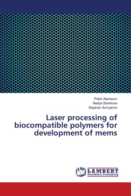Laser processing of biocompatible polymers for development of mems