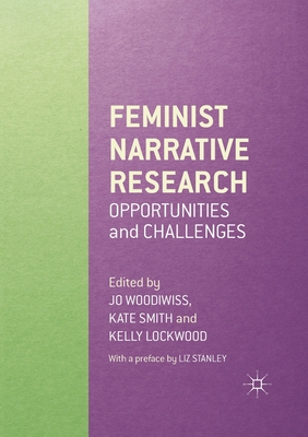 Feminist Narrative Research : Opportunities and Challenges