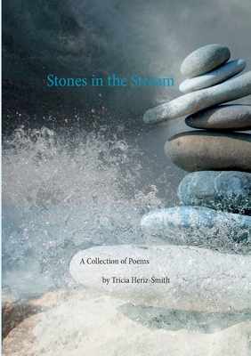 غلاف كتاب Stones in the Stream:A Collection of Poems