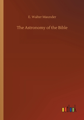 The Astronomy of the Bible