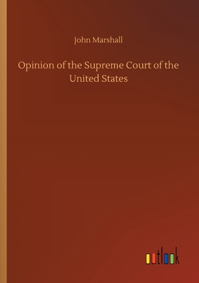 Opinion of the Supreme Court of the United States