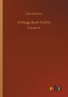 غلاف كتاب Si Klegg, Book 4 (of 6):Volume 4