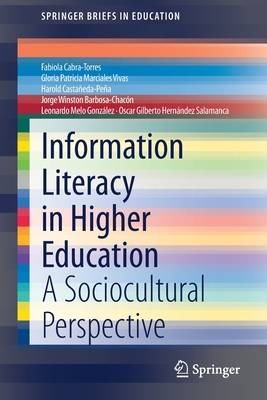 غلاف كتاب Information Literacy in Higher Education : A Sociocultural Perspective